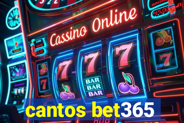cantos bet365